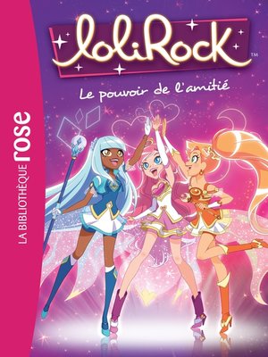 cover image of LoliRock 01--Le pouvoir de l'amitié